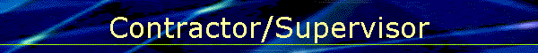 Contractor/Supervisor